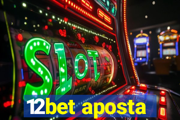 12bet aposta